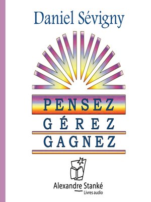 cover image of Pensez, gérez, gagnez